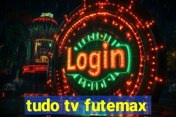 tudo tv futemax